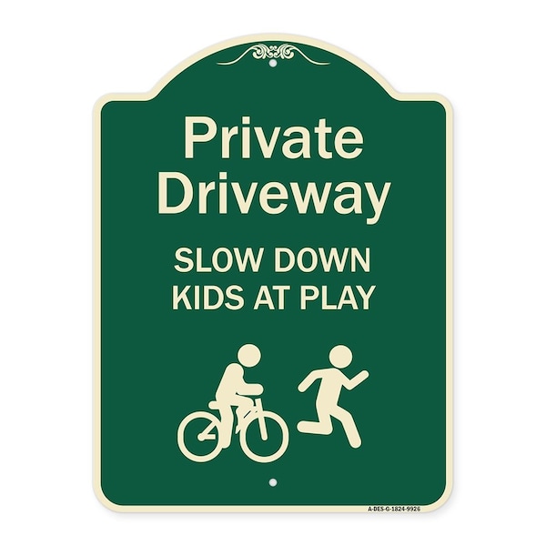 Designer Series-Private Driveway Slow Down Kids At Play Heavy-Gauge Aluminum, 24" x 18", G-1824-9926